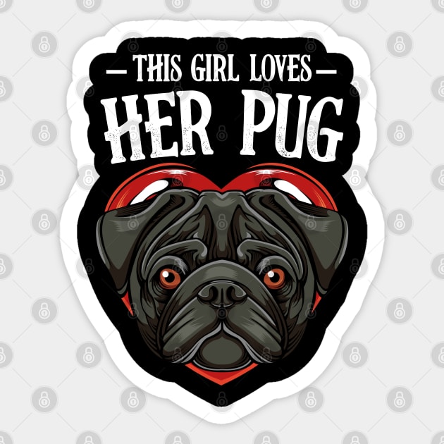 Pug - This Girl Loves Her Pug - Dog Lover Saying Sticker by Lumio Gifts